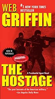 The Hostage - W E B  Griffin