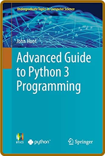 Advanced Guide To Python 3 Programming John Hunt GopYnXmb_o