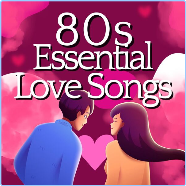 Various Artists - 80s Essential Love Songs (2024) [320 Kbps] 4T1NmQVt_o