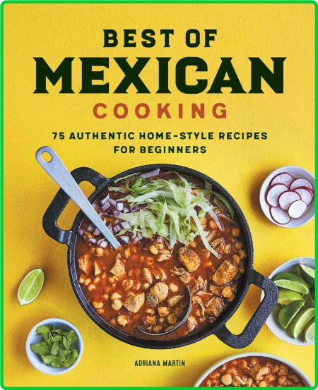 Best of Mexican Cooking by Adriana Martin