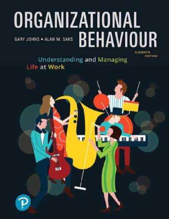 Organizational Behaviour - Understanding and Managing Life at Work