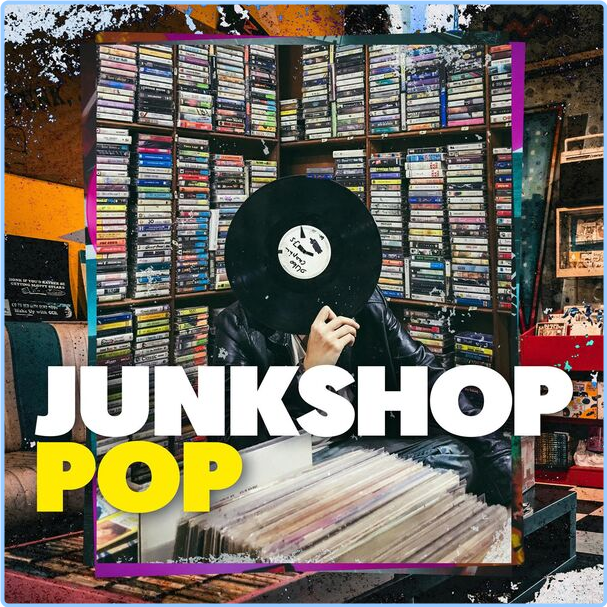 Various Artists - Junkshop Pop (2024) [320 Kbps] GAELlr66_o