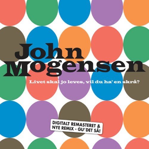 John Mogensen - Livet Skal Jo Leves, Vil Du Ha' En Skrå - 2008