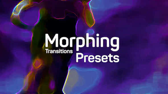 Morphing Transitions Presets - VideoHive 39406659