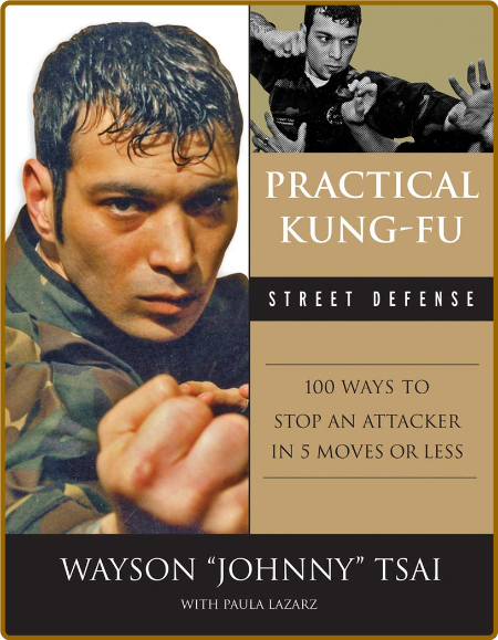 Practical Kung-Fu Street Defense - Waysun "Johnny" Tsai EHAtdGKe_o