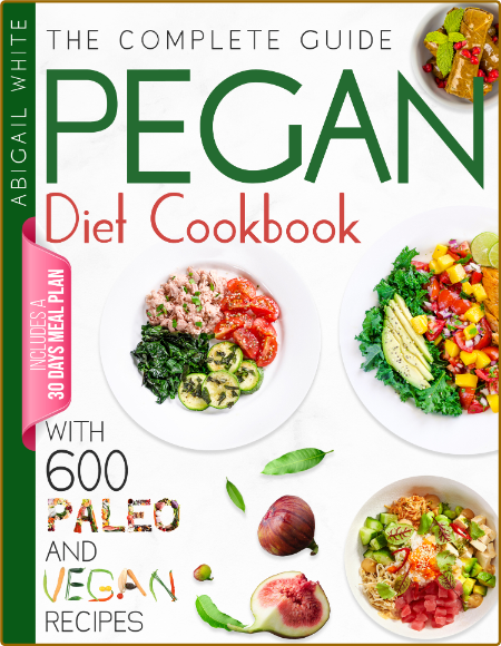 Pegan Diet Cookbook by Abigail White