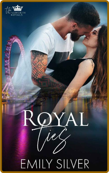 Royal Ties: An Ainsworth Royals Novella (The Ainsworth Royals)