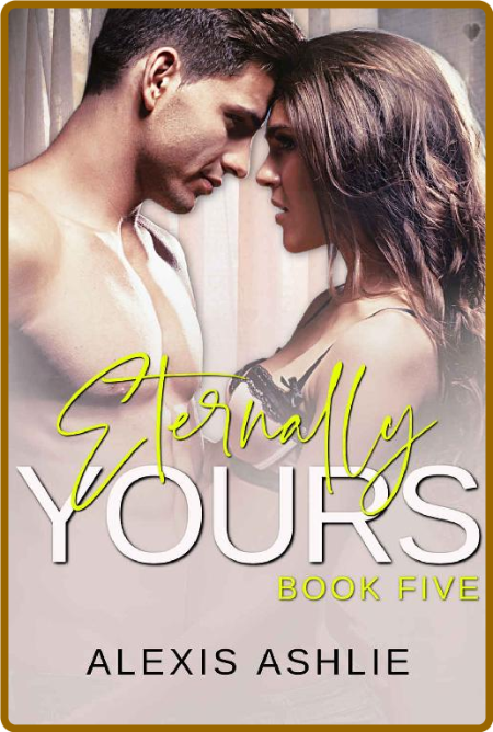 Eternally Yours: An instalove steamy romance  IP7cSl7M_o