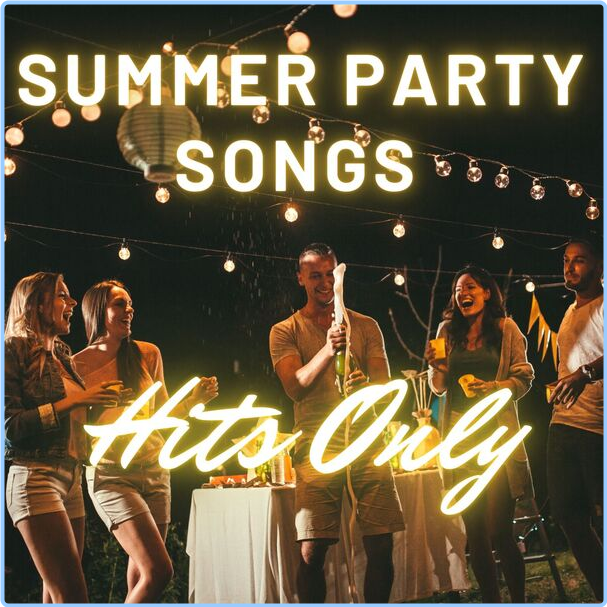 Various Artists - - Summer Party Songs Hits Only (2024) [320 Kbps] LlsUNquK_o