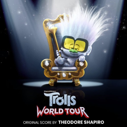 Theodore Shapiro - Trolls World Tour (Original Motion Picture Score) - 2020