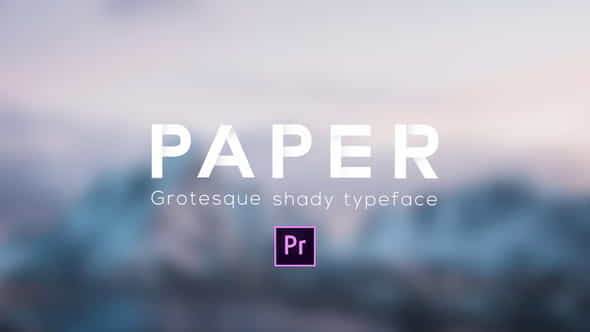 Paper - Grotesque Shady Animated - VideoHive 21796247
