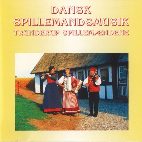 Trunderup Spillemændene - Dansk Spillemandsmusik - 1996