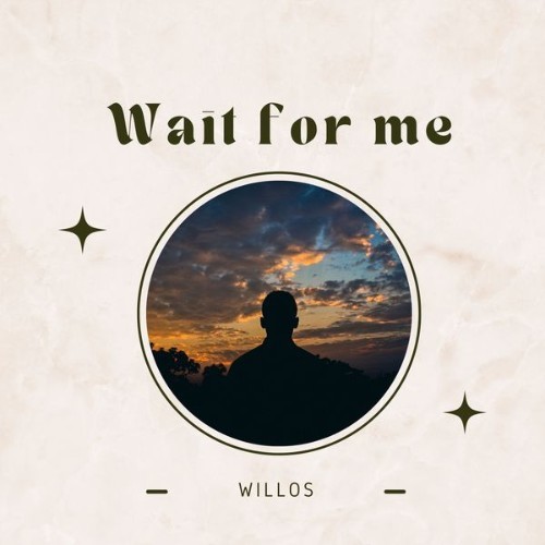 Willos - Wait for Me - 2022