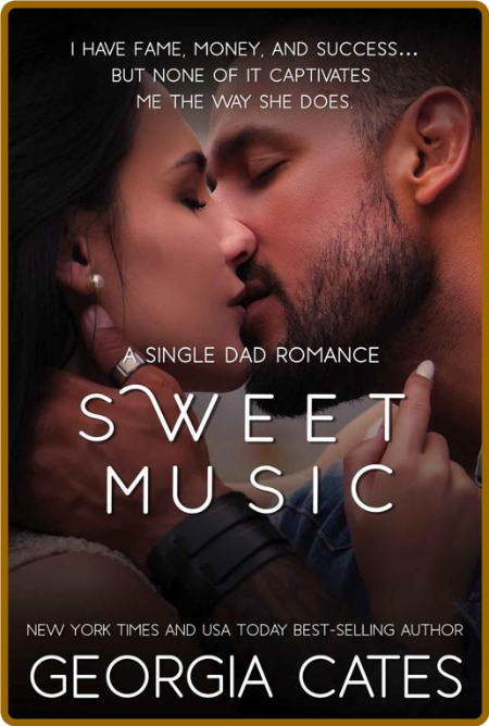 Sweet Music  A Single Dad Roman - Georgia Cates