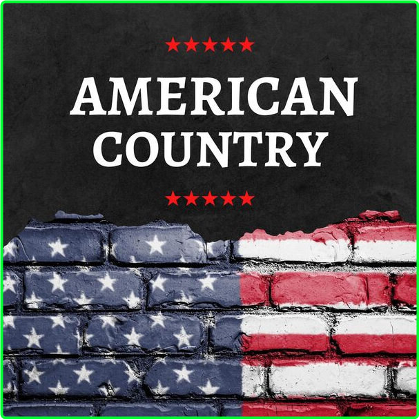 Various Artists - American Country (2024) [320 Kbps] Q0zzsIW1_o