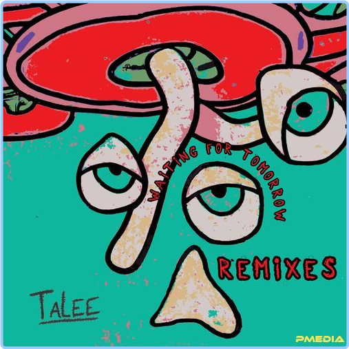 Talee Waiting For Tomorrow Remixes (2024) [320 Kbps] XWGt0HEt_o