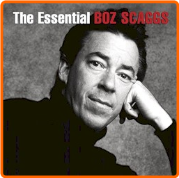 Boz Scaggs The Essential Boz Scaggs (2013) [FLAC] 88 SPphLbRX_o