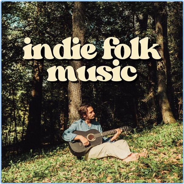 Various Artists - Indie Folk Music (2024) [320 Kbps] U34GGzFA_o