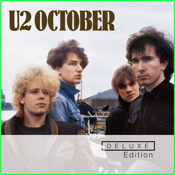 U2 October Deluxe Edition Remasteed 2CD (1981) Rock Flac 16 44 RQoNShuv_o