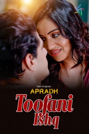 Toofani Ishq 2025 Hindi Mastram Short Films 720p HDRip 1Click Download