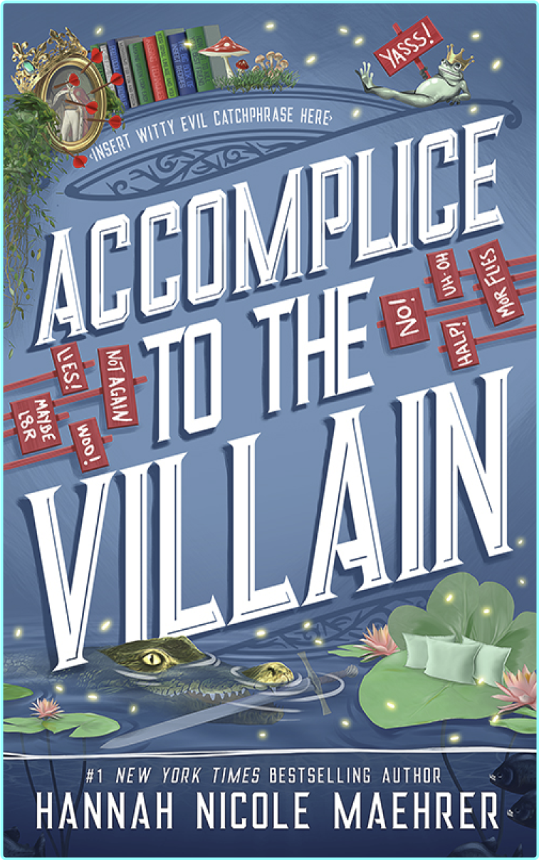 ACCOMPLICE TO THE VILLAIN By Hannah Nicole Maehrer EpubFiction (Hannah Nicole Maehrer)