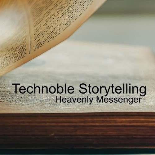 Heavenly Messenger - Technoble Storytelling - 2022