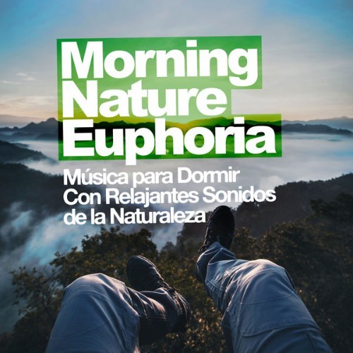 Relajacion del Mar - Morning Nature Euphoria - 2019