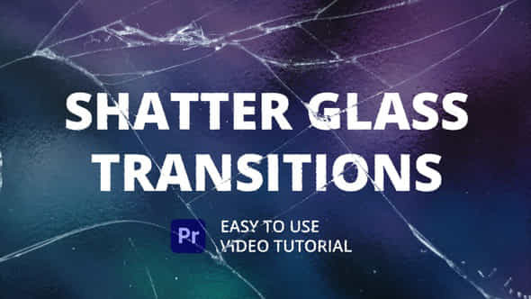 Shatter Glass Transitions - VideoHive 46233521