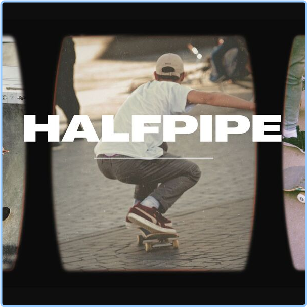 Various Artists - Halfpipe (2024) [320 Kbps] 3UuJJa9T_o