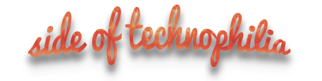 Side of Technophilia