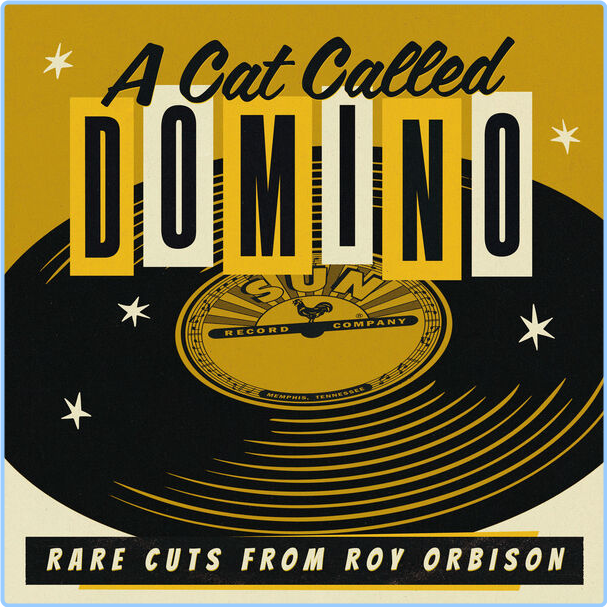 Roy Orbison A Cat Called Domino Rare Cuts From Roy (2024) 16Bit 44 1kHz [FLAC] SID1fBcP_o