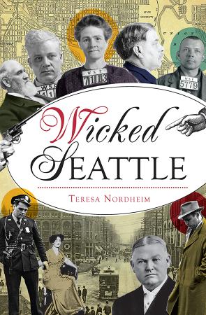 Wicked Seattle by Teresa Nordheim