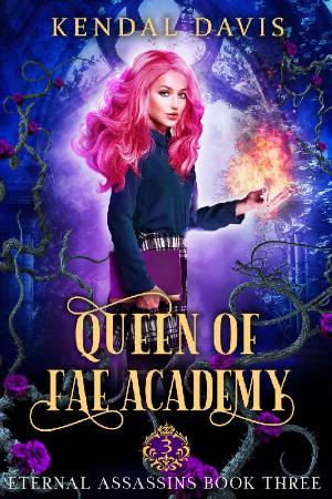Queen of Fae Academy  A Reverse - Kendal Davis