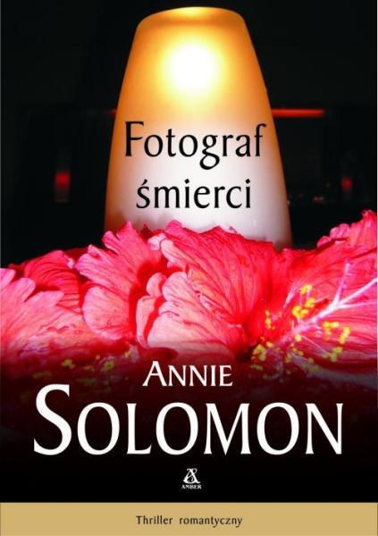 Annie Solomon - Fotograf śmierci