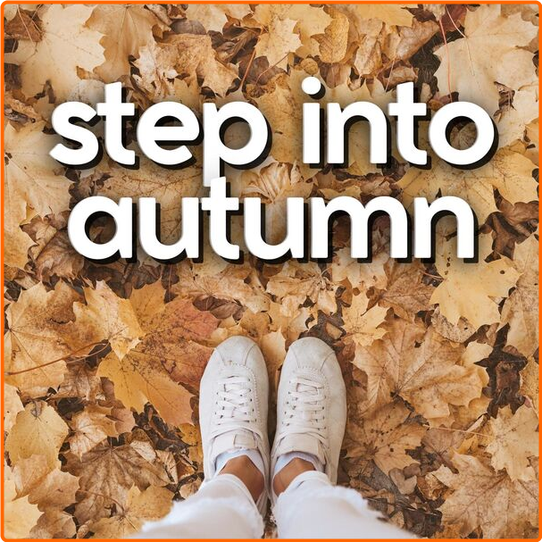 Various Artists - Step Into Autumn (2024) [320 Kbps] 7cuQ6qhl_o