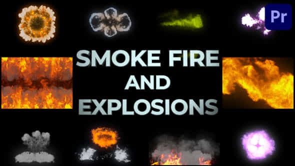 Smoke Fire And Explosions For Premiere Pro - VideoHive 38316968