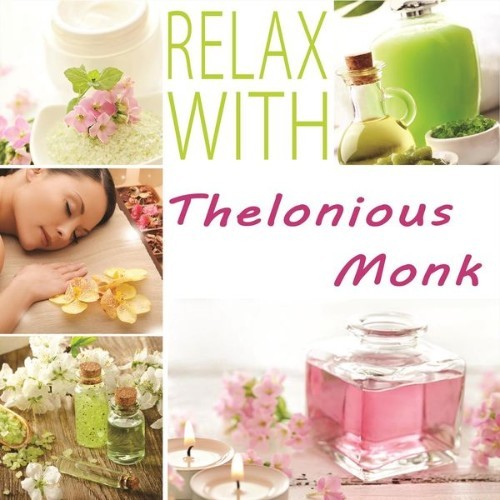 Thelonious Monk - Relax with - 2014