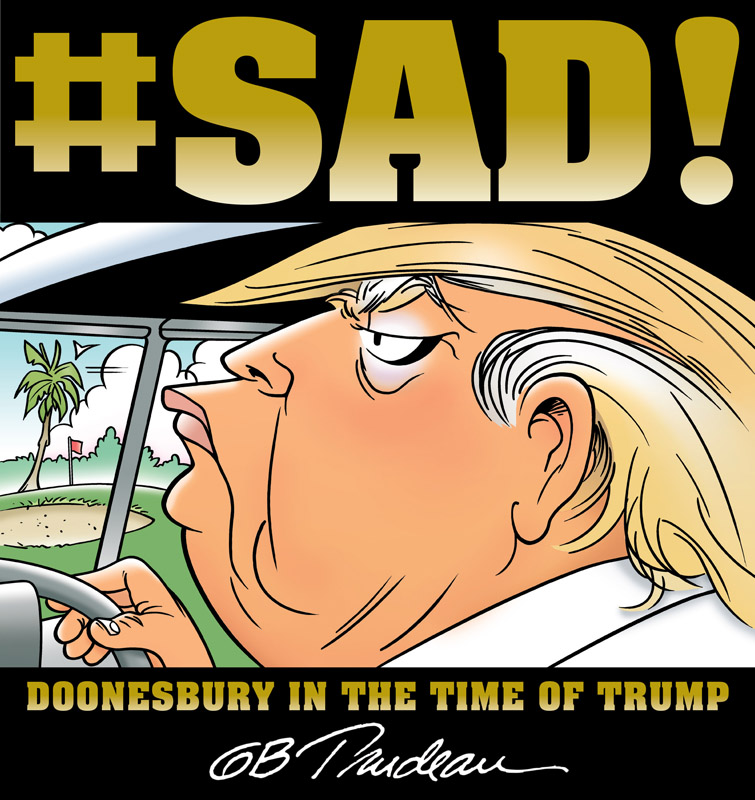 #SAD! - Doonesbury in the Time of Trump (2018)