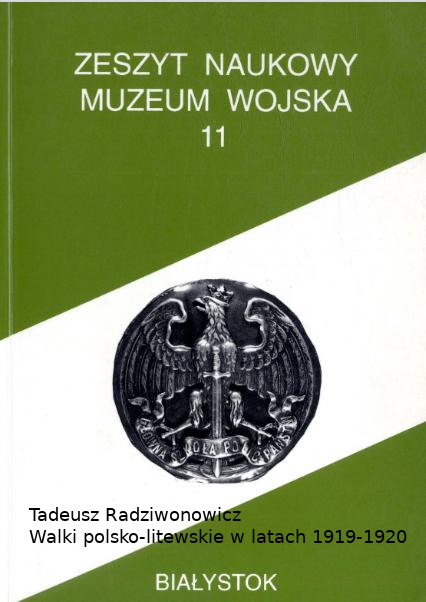 Tadeusz Radziwonowicz - Walki polsko-litewskie w latach 1919-1920