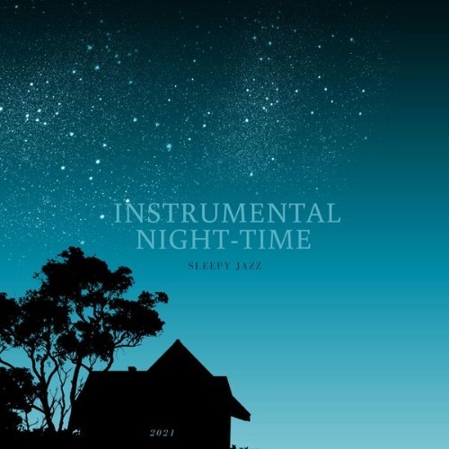 Instrumental Night-Time - Sleepy Jazz - 2021