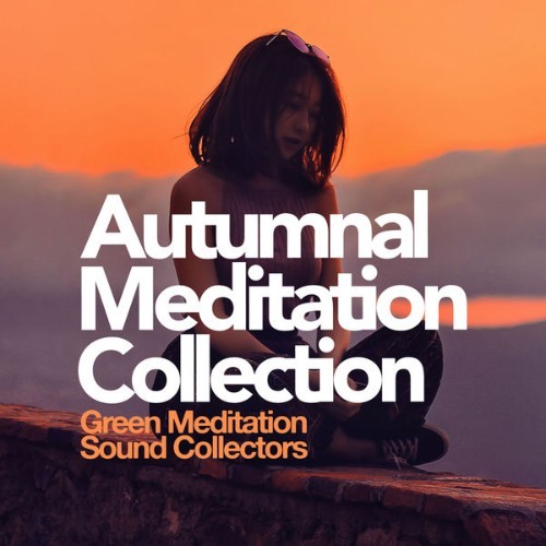 Green Meditation Sound Collectors - Autumnal Meditation Collection - 2019