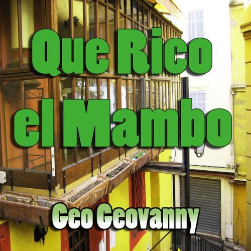 Geo Geovanny - Que Rico el Mambo - 2013