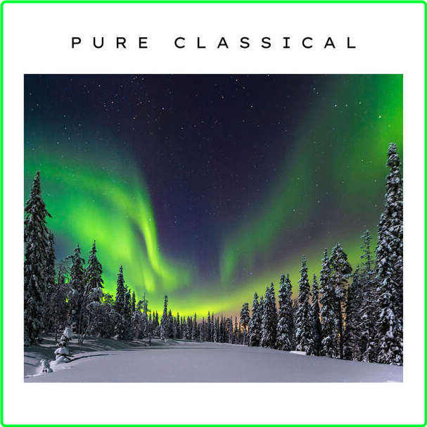 Various Artists - Pure Classical (2024) [320 Kbps] Ar1RFfhb_o