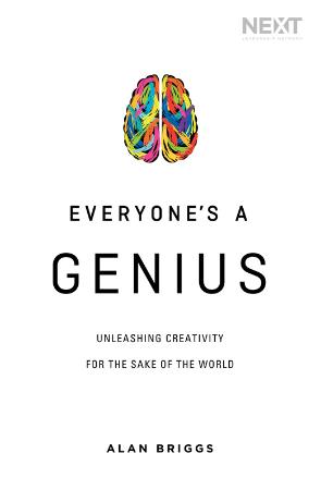 Everyone's a Genius   Unleashing Creativity for the Sake of the World