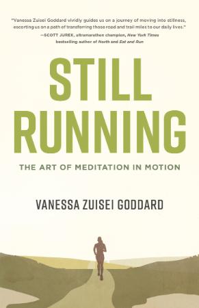 Still Running   The Art of Meditation in Motion