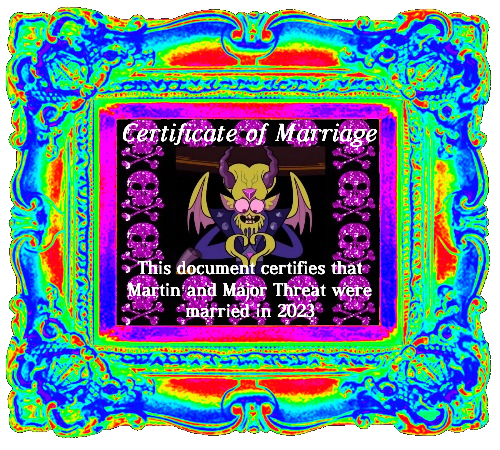 a marriage certification of the webmaster and Major Threat