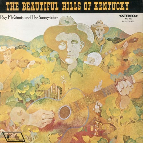 Roy McGinnis & The Sunnysiders - The Beautiful Hills of Kentucky - 1973