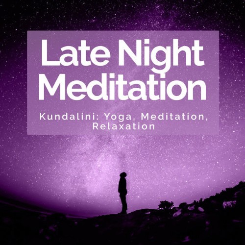 Kundalini Yoga, Meditation, Relaxation - Late Night Meditation - 2019