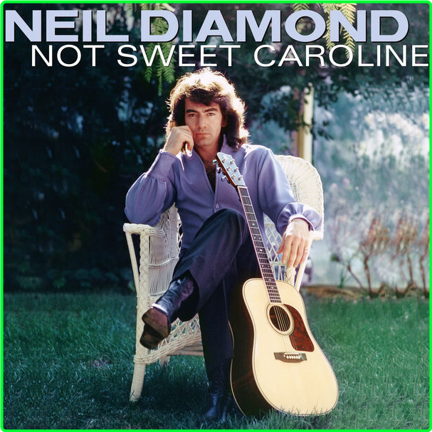 Neil Diamond Not Sweet Caroline (2024) 16Bit 44 1kHz [FLAC] AItt4c2y_o