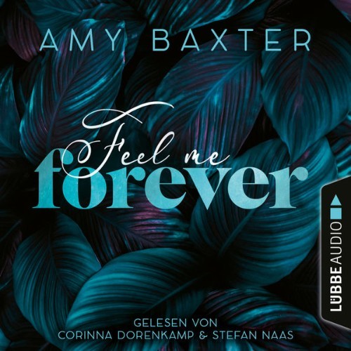 Amy Baxter - Feel me forever - Now and Forever-Reihe, Teil 2  (Ungekürzt) (2022)